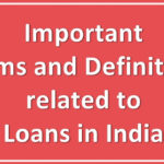 Important Terms and Definitions related to Loans in India