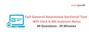 Full General Awareness Sectional Test for IBPS Clerk and RBI Assistant Mains 2017