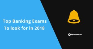 Top Banking Exams to look for in 2018