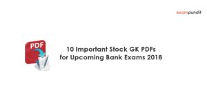 10 Important Stock GK PDFs for Bank Exams 2018