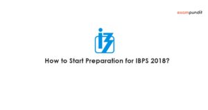 How to Start Preparation for IBPS 2018