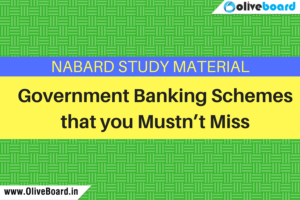 7 Most Important Banking Schemes to Remember for NABARD 2018 Exam