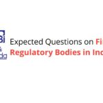 Expected Questions on Financial Regulatory Bodies in India