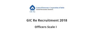 GIC Re Recruitment 2018 - Officers Scale I