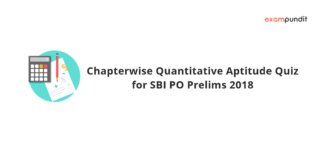 Chapterwise Quantitative Aptitude Quiz for SBI PO Prelims 2018