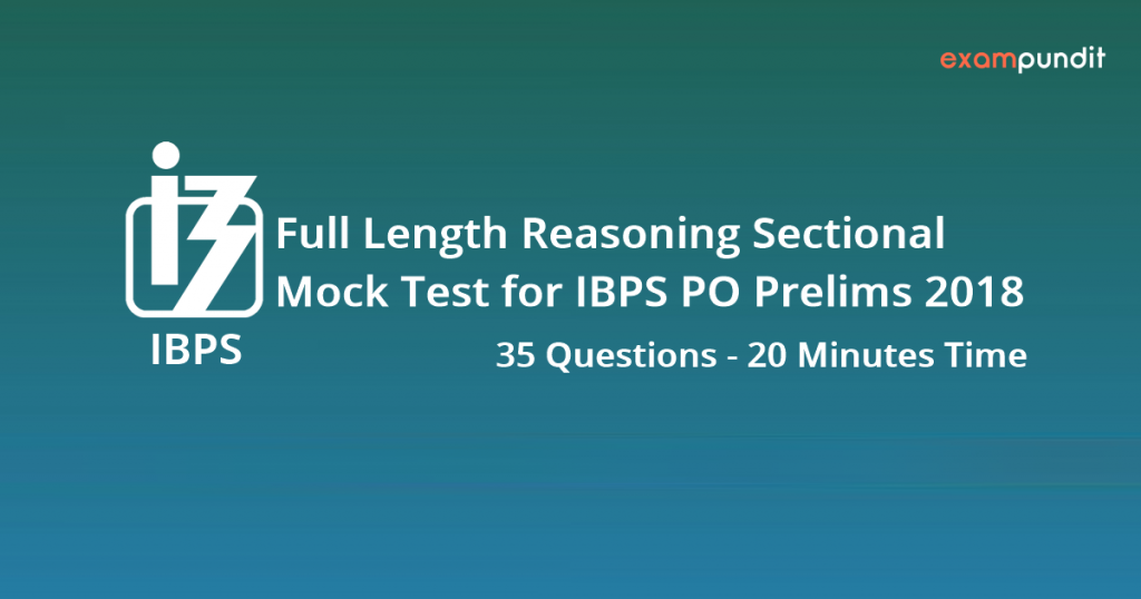 Full Reasoning Sectional Mock Test for IBPS PO Prelims 2018