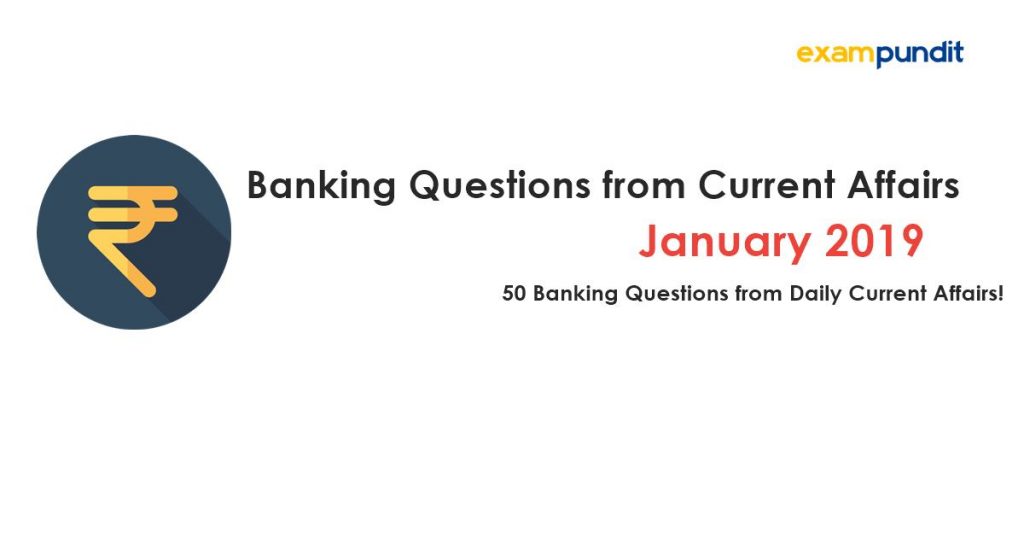 Banking Questions from January 2019 Current Affairs
