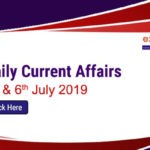 Daily Current Affairs 5th & 6th July 2019