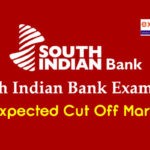 South Indian Bank PO Expected Cut Off marks 2019