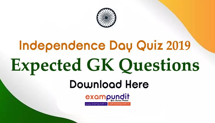 Independence Day Quiz 2019 Expected Gk Questions Free Download