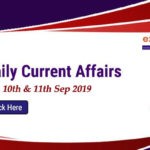 Current Affairs Today 9th, 10th & 11th September 2019