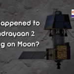 What Happened to Chandrayaan 2 Landing on Moon?