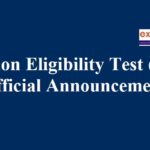 Common Eligibility Test (CET) Official Announcement