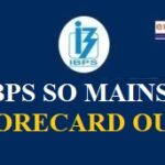 IBPS SO Mains Scorecard Out for Selected Candidates!!!